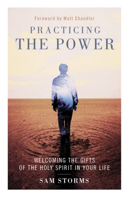 Practicing the Power - Welcoming the Gifts of the Holy Spirit in Your Life