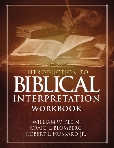 Introduction to Biblical Interpretation Workbook - Study Questions, Practical Exercises, and Lab Reports