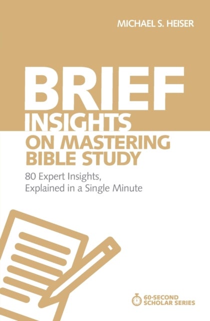 Brief Insights on Mastering Bible Study - 80 Expert Insights, Explained in a Single Minute