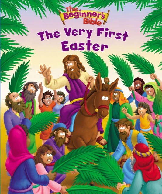 The Beginner's Bible The Very First Easter - An Easter Book For Kids