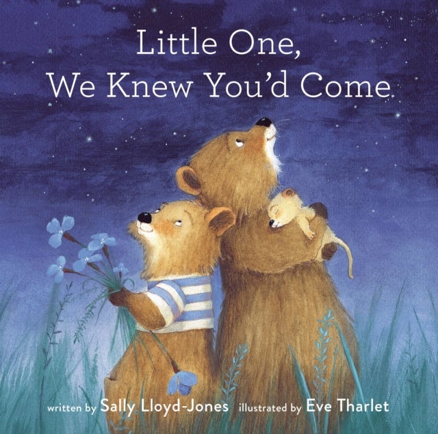 Bilde av Little One, We Knew You&#039;d Come Av Sally Lloyd-jones