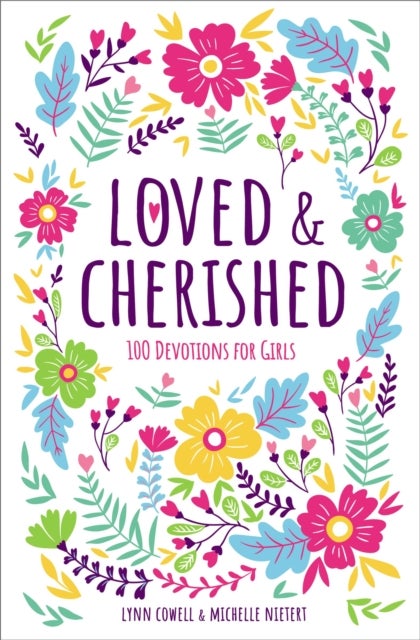 Loved and Cherished - 100 Devotions for Girls