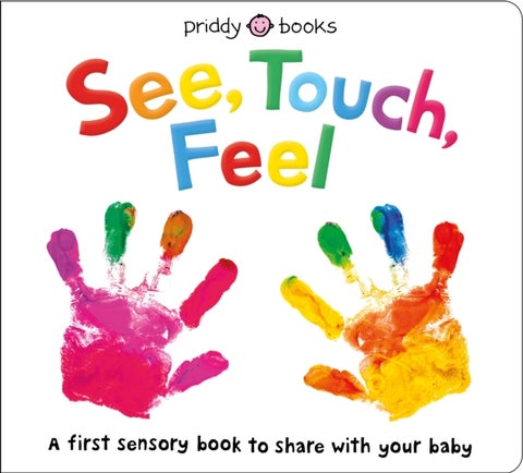 See, Touch, Feel - A First Sensory Book