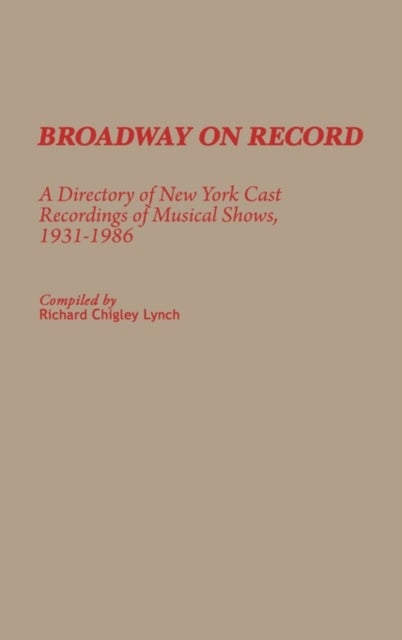 Bilde av Broadway On Record Av Richard C. Lynch