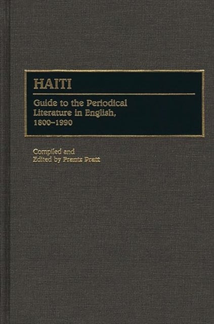 Haiti - Guide to the Periodical Literature in English, 1800-1990