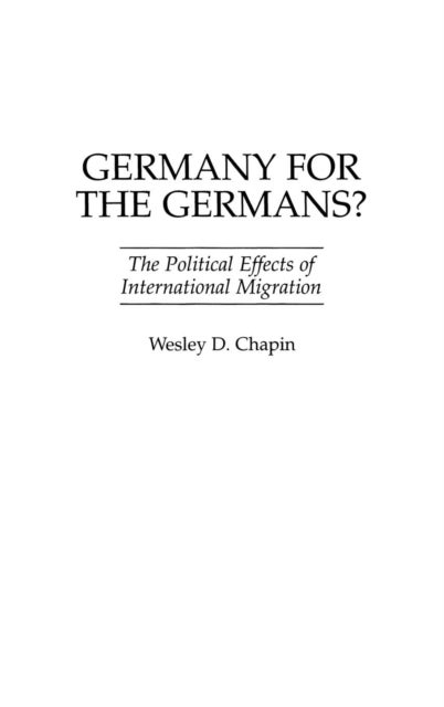 Germany for the Germans? - The Political Effects of International Migration