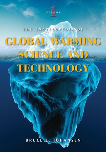Bilde av The Encyclopedia Of Global Warming Science And Technology [2 Volumes] Av Bruce E. Ph.d. Johansen