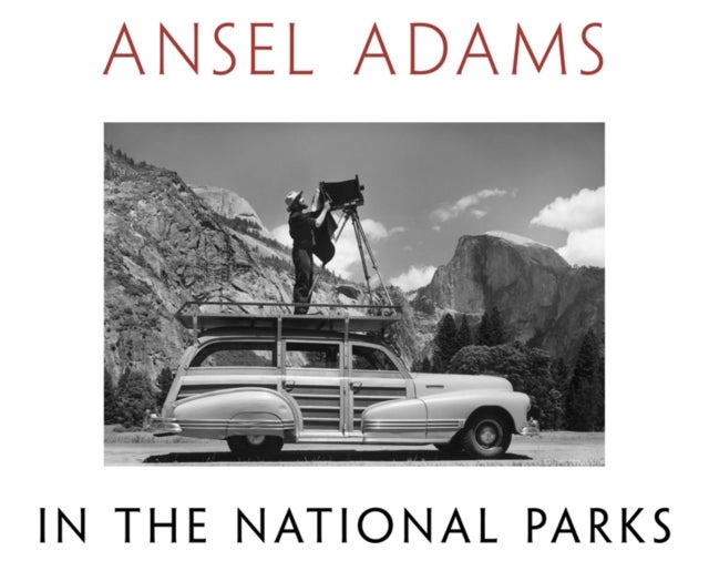 Bilde av Ansel Adams In The National Parks Av Ansel Adams