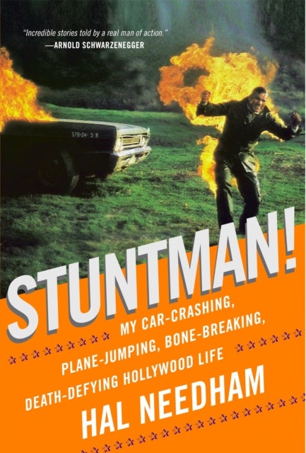 Stuntman! - My Car-Crashing, Plane-Jumping, Bone-Breaking, Death-Defying Hollywood Life