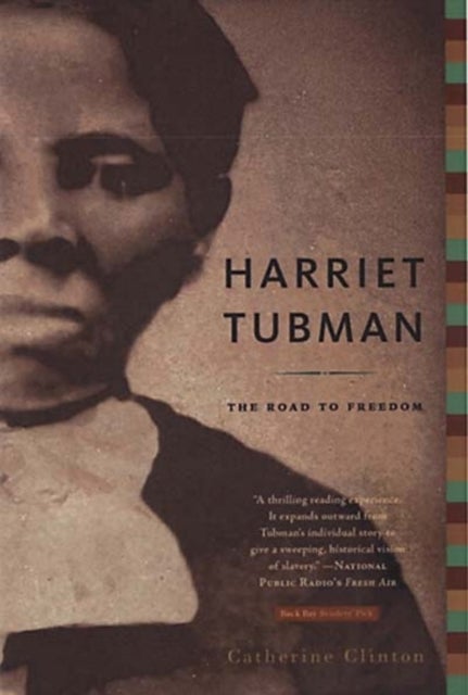 Harriet Tubman - The Road to Freedom