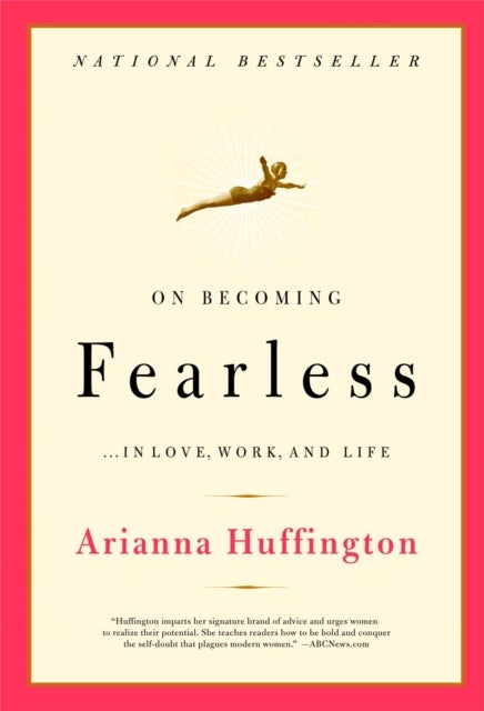 On Becoming Fearless - A road map for women