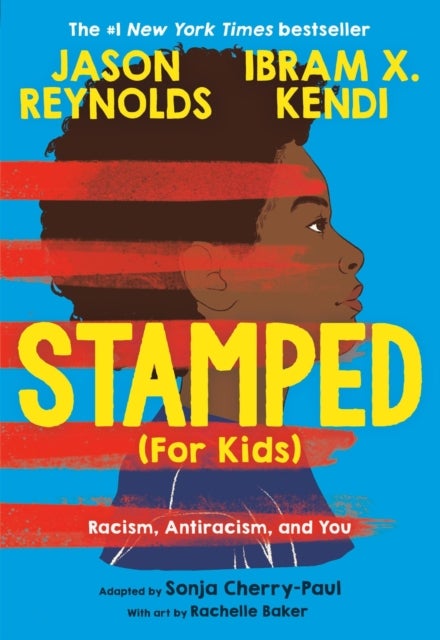 Stamped (For Kids) - Racism, Antiracism, and You
