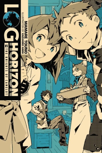 Log Horizon, Vol. 2 (light novel) - The Knights of Camelot