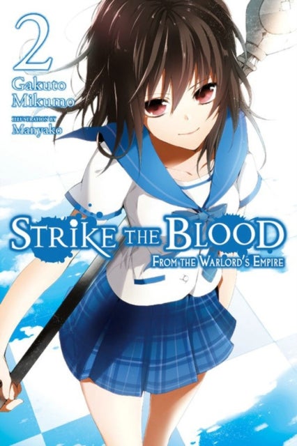 Strike the Blood, Vol. 2 (light novel) - From the Warlord's Empire