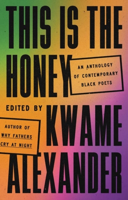 This Is the Honey - An Anthology of Contemporary Black Poets