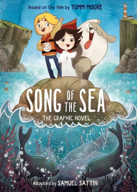 Bilde av Song Of The Sea: The Graphic Novel Av Samuel Sattin, Tomm Moore Samuel Sattin