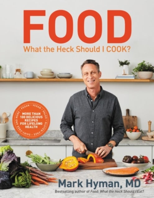 Bilde av Food: What The Heck Should I Cook? Av Md Dr. Mark Hyman