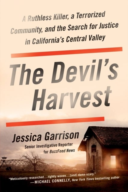 The Devil's Harvest - A Ruthless Killer, a Terrorized Community, and the Search for Justice in California's Central Valley