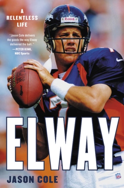 Elway - A Relentless Life