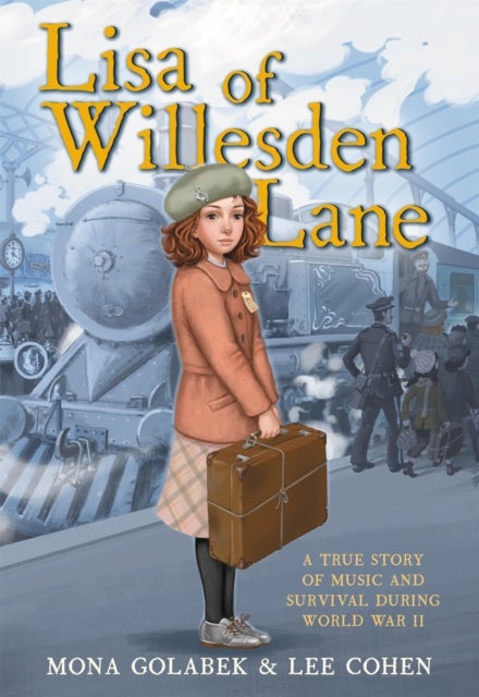 Lisa of Willesden Lane - A True Story of Music and Survival During World War II