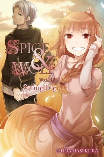 Spice and Wolf, Vol. 18 (light novel) - Spring Log