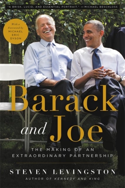 Barack and Joe - The Making of an Extraordinary Partnership