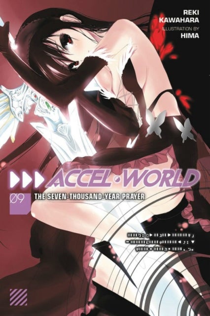 Accel World, Vol. 9 (light novel) - The Seven-Thousand-Year Prayer