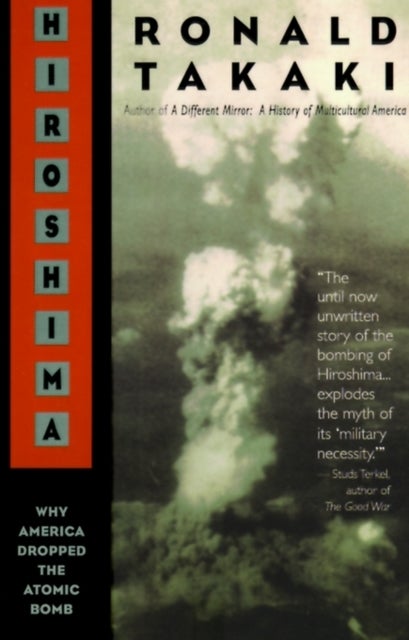 Hiroshima - Why America Dropped the Atomic Bomb