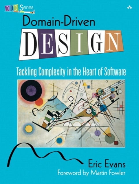 Domain-Driven Design - Tackling Complexity in the Heart of Software