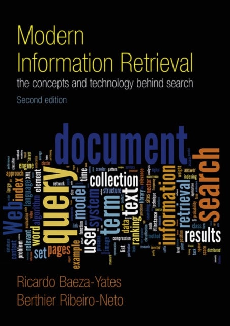Modern Information Retrieval - The Concepts and Technology behind Search
