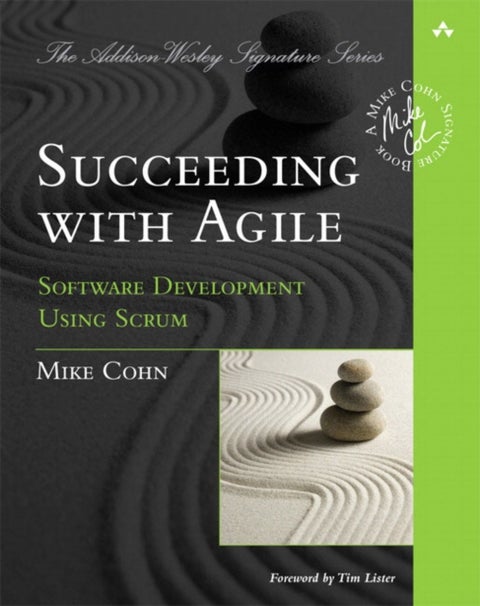 Succeeding with Agile - Software Development Using Scrum
