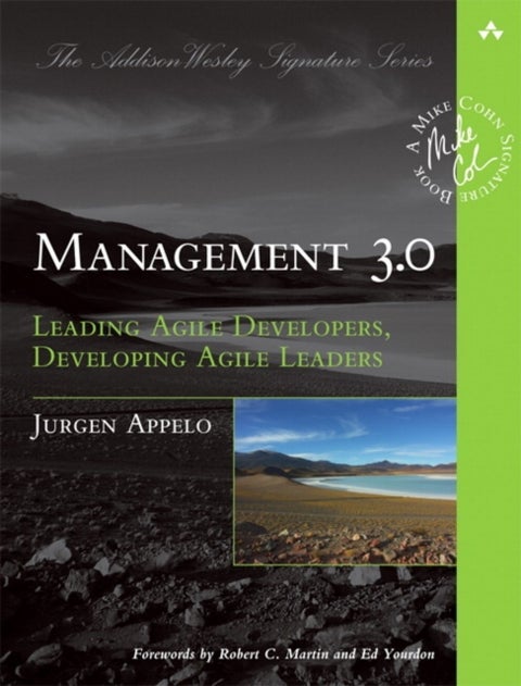 Management 3.0 - Leading Agile Developers, Developing Agile Leaders