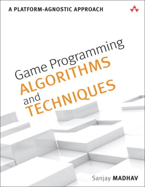 Bilde av Game Programming Algorithms And Techniques Av Sanjay Madhav