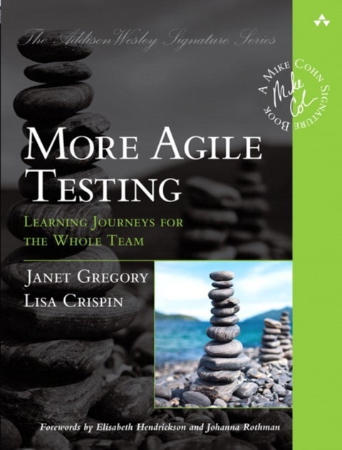 More Agile Testing - Learning Journeys for the Whole Team