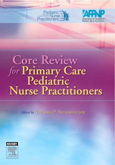 Bilde av Core Review For Primary Care Pediatric Nurse Practitioners Av National Association Of Pediatric Nurse, Association Of Faculties Of Pediatric Nu