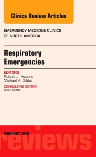 Bilde av Respiratory Emergencies, An Issue Of Emergency Medicine Clinics Of North America Av Robert J. (chief Emergency Medicine Legacy Emanuel Health Center)