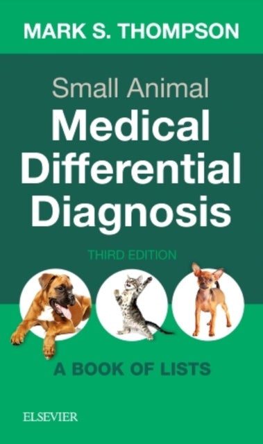Bilde av Small Animal Medical Differential Diagnosis Av Mark Dvm Dabvp(canine And Feline) (brevard Animal Hospital Brevard North Carolina.) Thompson