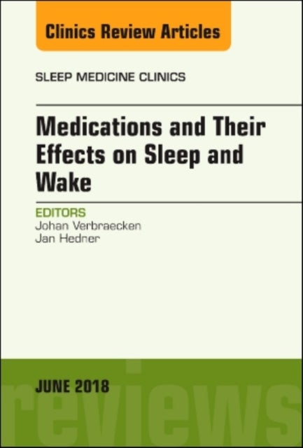 Bilde av Medications And Their Effects On Sleep And Wake, An Issue Of Sleep Medicine Clinics Av Johan Md (dept Pulmonary Medicine And&lt;br&gt;multidisciplinar