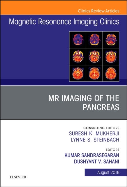 Bilde av Mr Imaging Of The Pancreas, An Issue Of Magnetic Resonance Imaging Clinics Of North America Av Kumar Md (department Of Radiology And Imaging Sciences