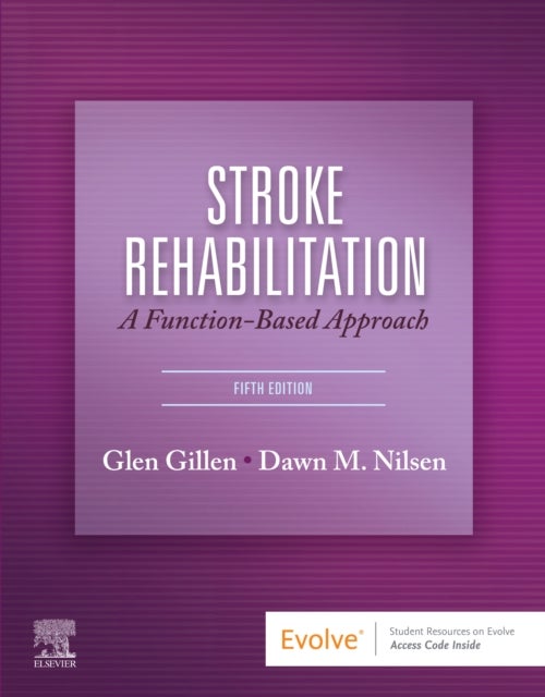 Bilde av Stroke Rehabilitation Av Glen (associate Director And Associate Professor Rehabilitation And Regenerative Medicine (occupational Therapy) Columbia Uni