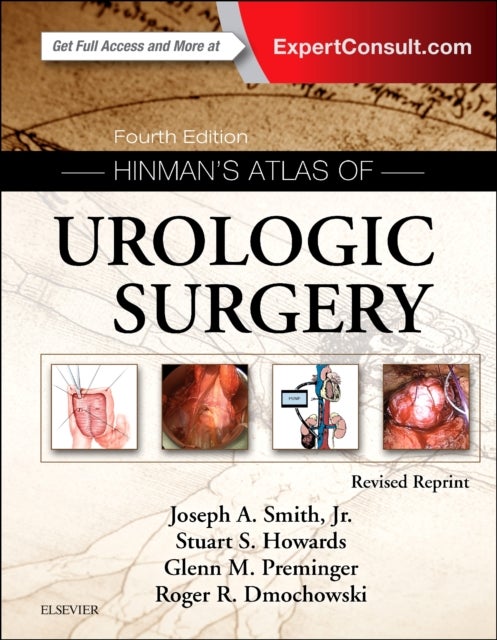 Bilde av Hinman&#039;s Atlas Of Urologic Surgery Revised Reprint Av Joseph A. Md (william L. Bray Professor Of Urologic Surgery Chair Department Of Urologic S