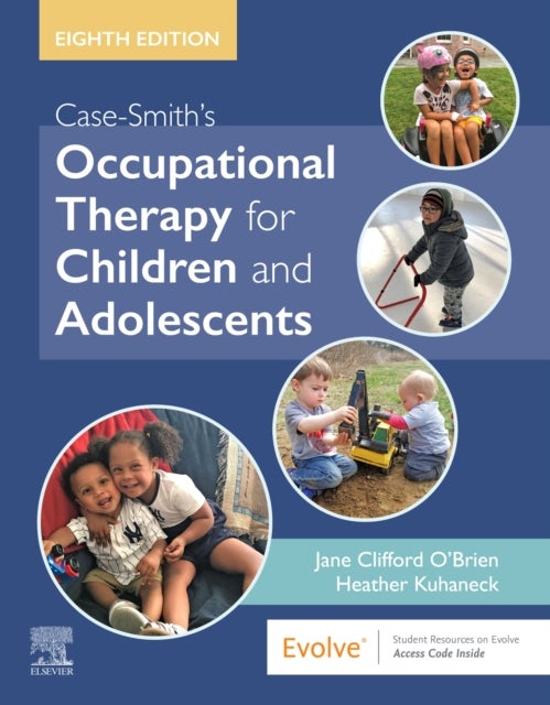 Bilde av Case-smith&#039;s Occupational Therapy For Children And Adolescents Av Jane Clifford (professor Occupational Therapy Department University Of New Engl