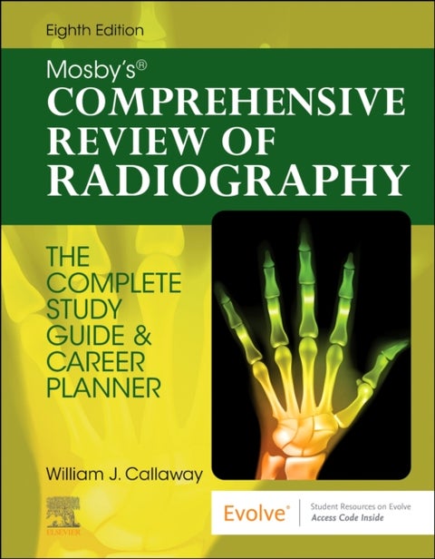 Mosby's Comprehensive Review of Radiography - The Complete Study Guide and Career Planner