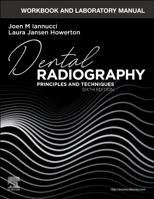 Bilde av Workbook And Laboratory Manual For Dental Radiography Av Joen (professor Of Clinical Dentistry Division Of Dental Hygiene College Of Dentistry The Ohi