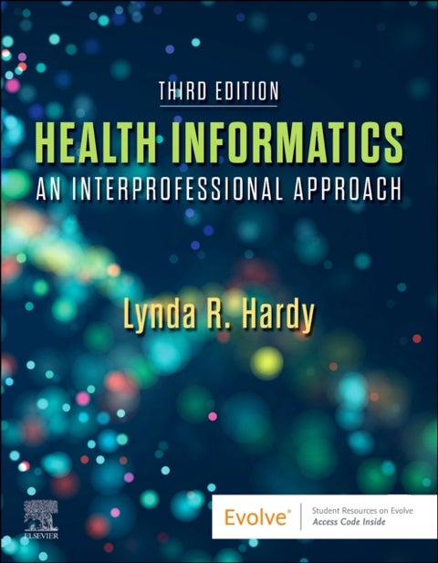 Health Informatics - An Interprofessional Approach