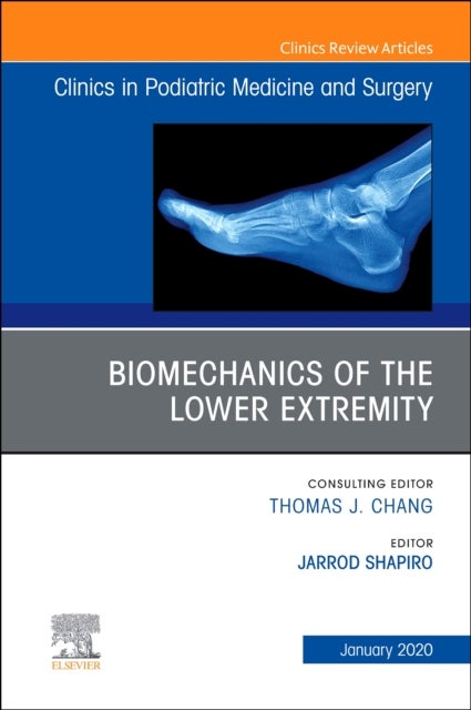 Bilde av Biomechanics Of The Lower Extremity , An Issue Of Clinics In Podiatric Medicine And Surgery
