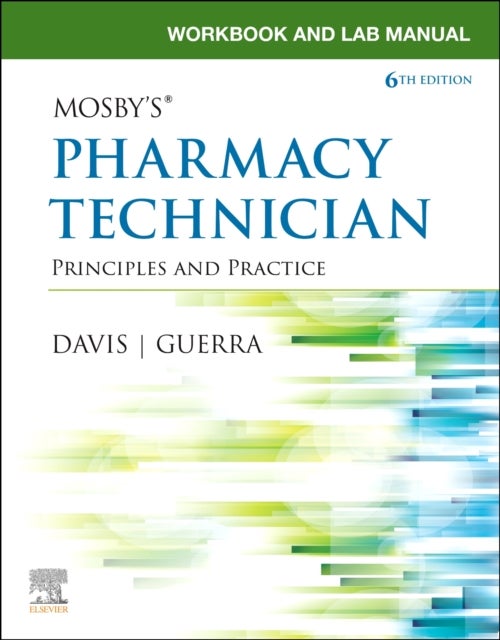 Bilde av Workbook And Lab Manual For Mosby&#039;s Pharmacy Technician Av Elsevier Inc, Karen Aahca Bs Cpht (instructor Pharmacy Technician Program Penn Foster