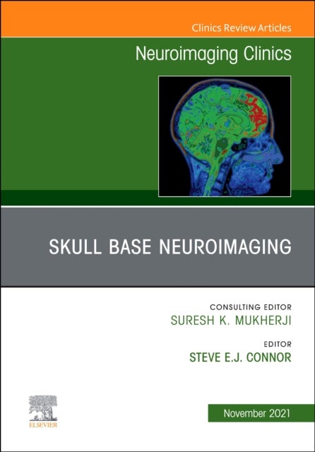 Bilde av Skull Base Neuroimaging, An Issue Of Neuroimaging Clinics Of North America