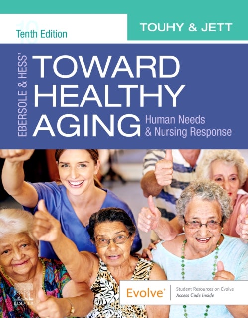 Bilde av Ebersole &amp; Hess&#039; Toward Healthy Aging Av Theris A. (emeritus Professor Christine E. Lynn College Of Nursing Florida Atlantic University Boca
