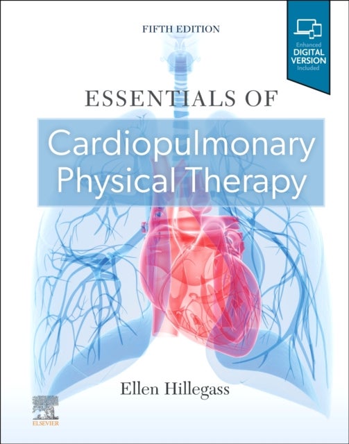 Bilde av Essentials Of Cardiopulmonary Physical Therapy Av Ellen (adjunct Faculty Department Of Physical Therapy Emory University Atlanta Ga Hillegass, Cardiov